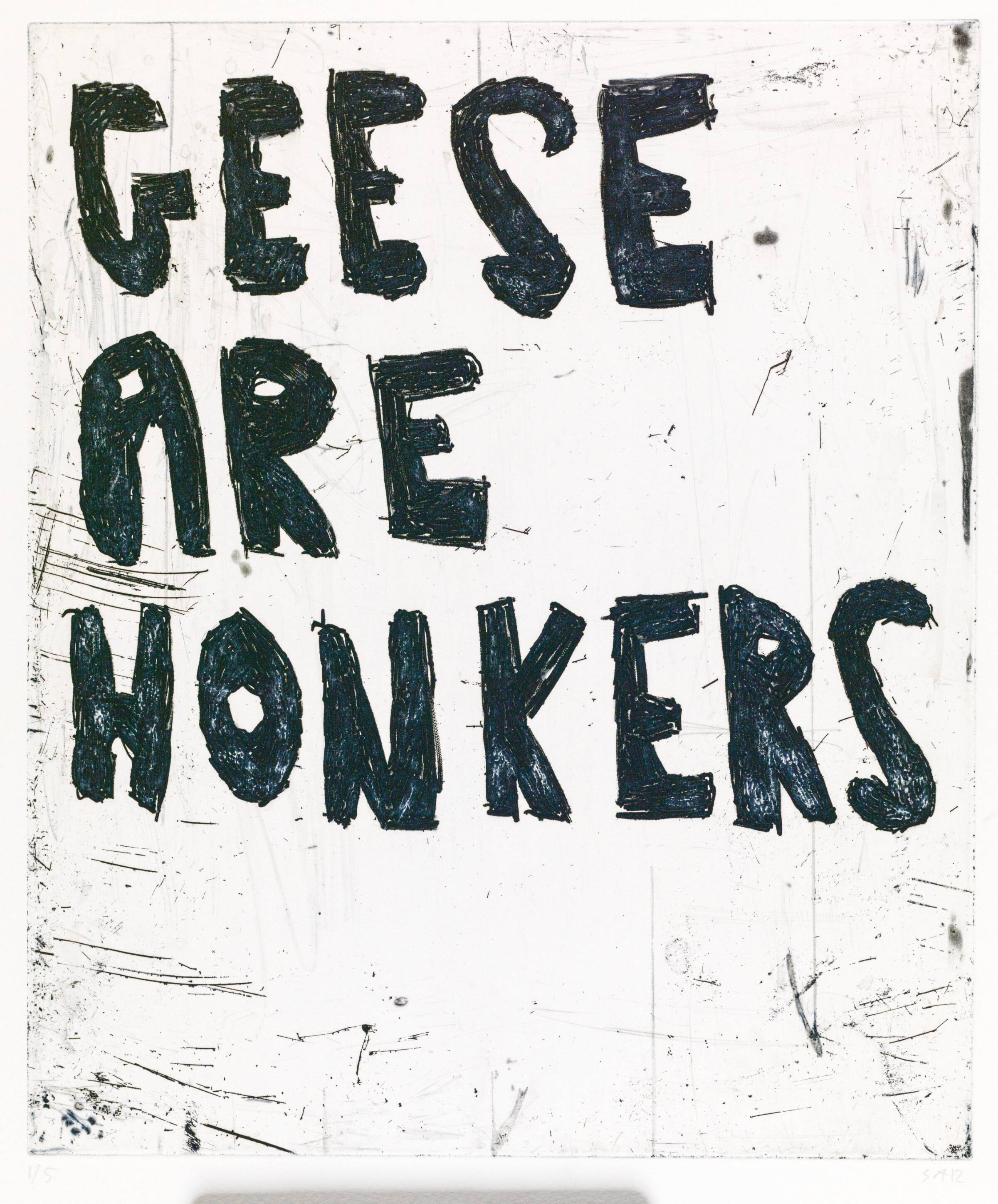 GEESE ARE HONKERS, Svend-Allan Sørensen, 2012