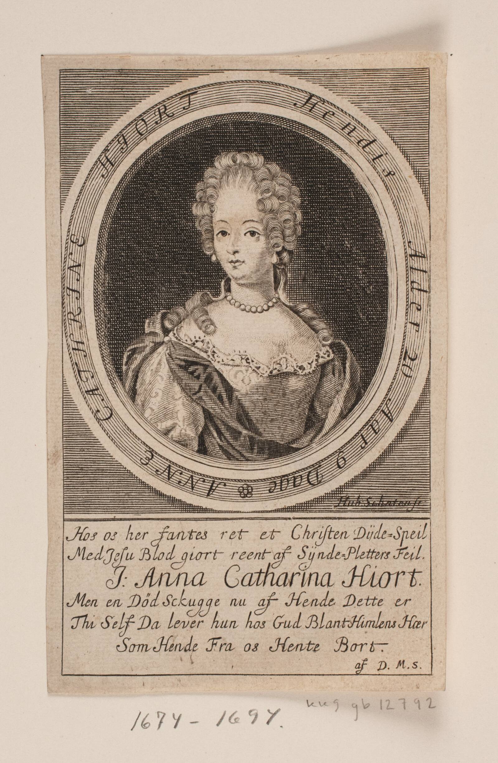 Anna Catharina Hjort, Hubert Schaten, 1693-1697