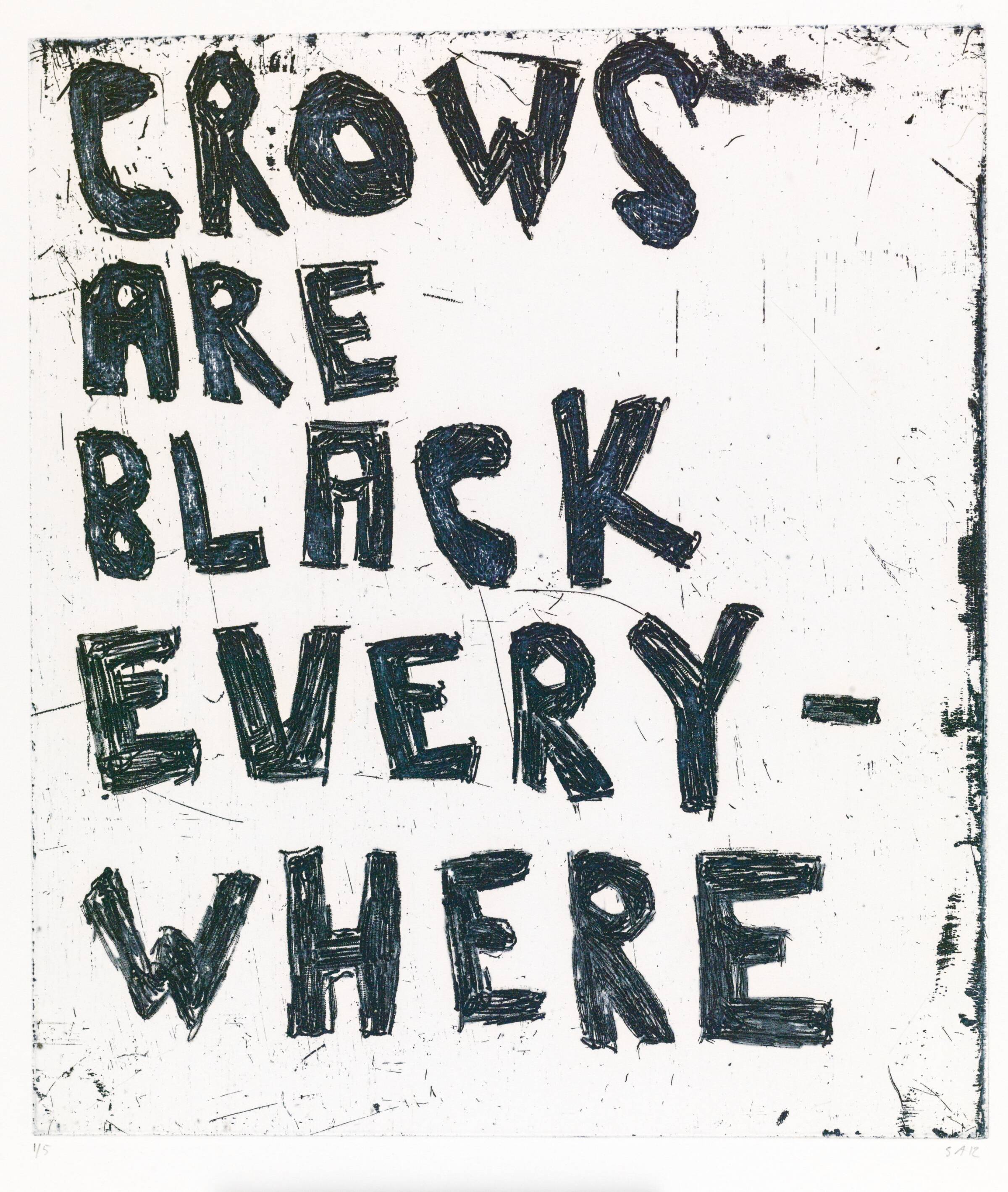 CROWS ARE BLACK EVERYWHERE, Svend-Allan Sørensen, 2012