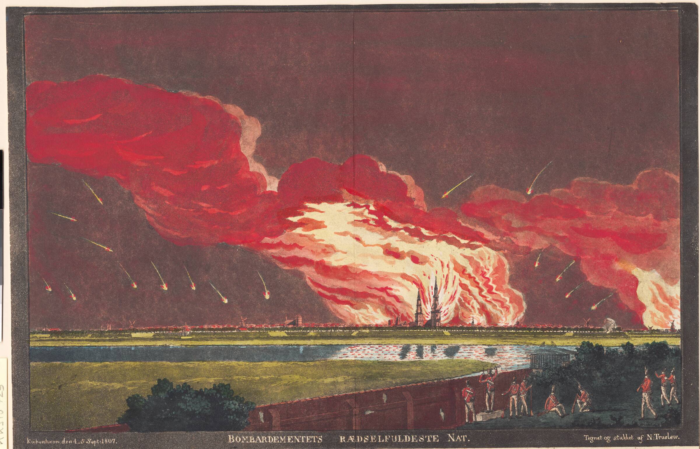 "Bombardamentets rædselsfuldste Nat. Kiøbenhavn den 4-5- Sept. 1807", Niels Truslew, 1807