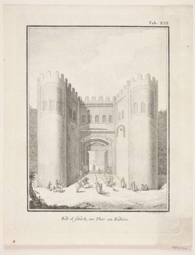 Bab el fituch, ein Thor zu Kahira. Illustration til Niebuhrs "Reisebeschreibung nach Arabien ", 1. del