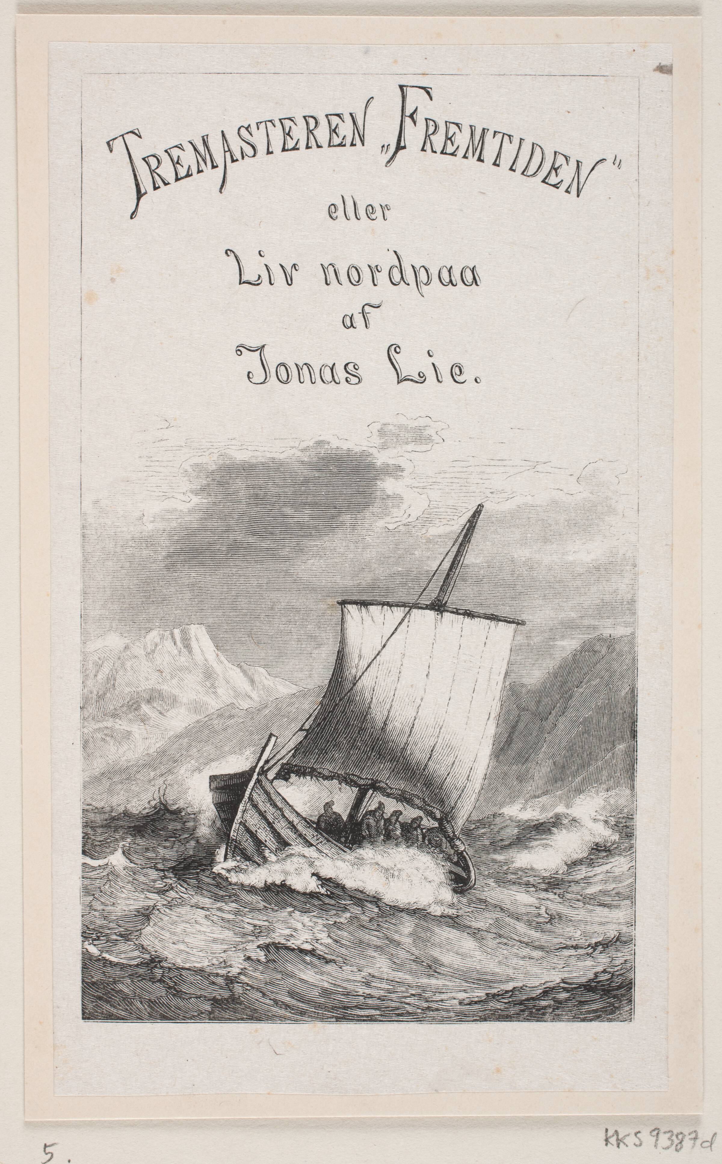 Omslag til Jonas Lie: Tremasteren "Fremtiden" eller Liv nordpå, Philipp Kessel, 1872