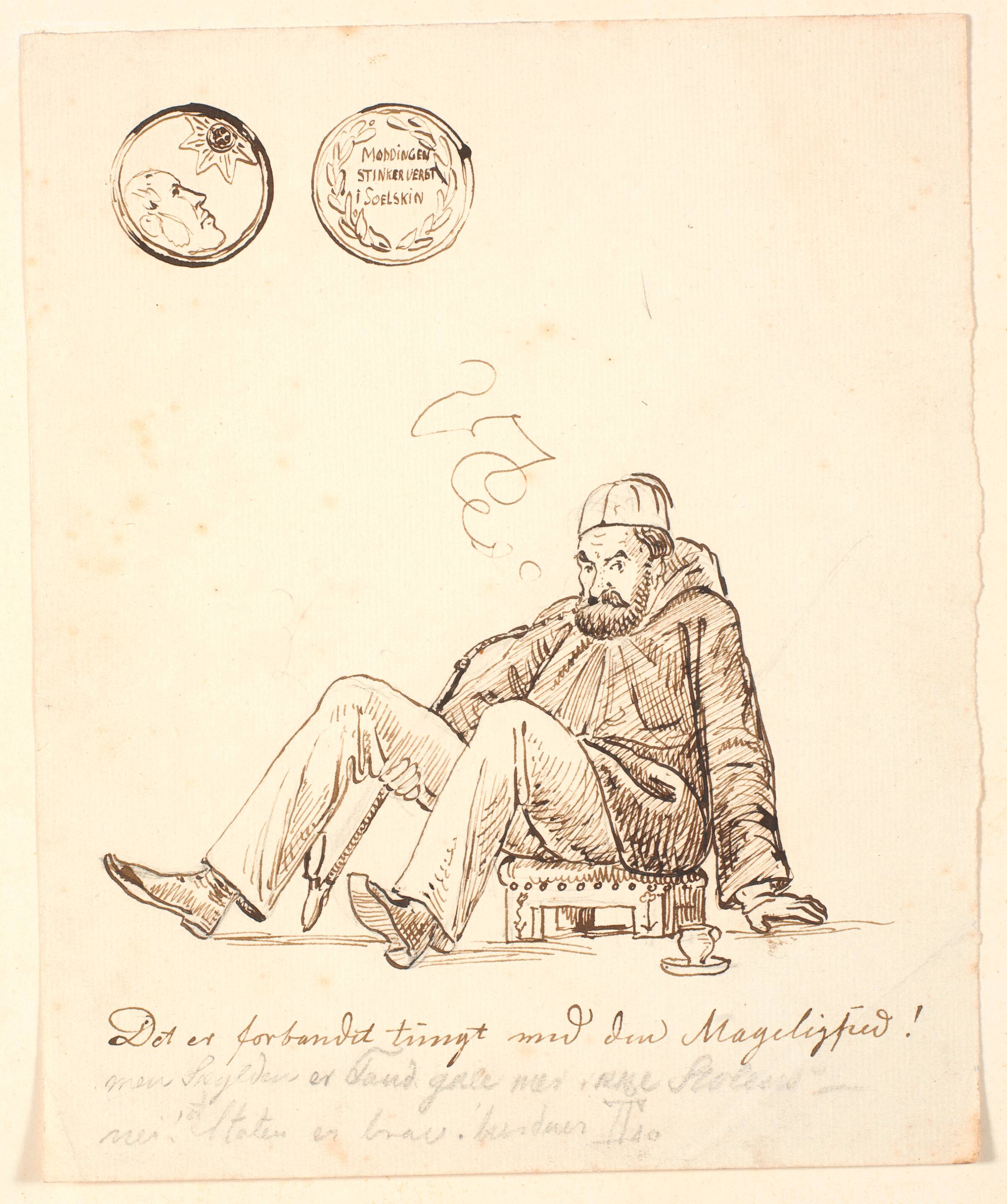 Karikatur af Johan Thomas Lundbye med fez, lang pibe og kaffekop, siddende paa en orientalsk skammel. Foroven medalje med inskriptionen "Møddingen stinker verst i soelskin" og forneden humoristisk indskrift., P.C. Skovgaard, 1748-1848